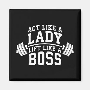 Act Like A Lady, Lift Like A Boss, Women's Fitness Magnet