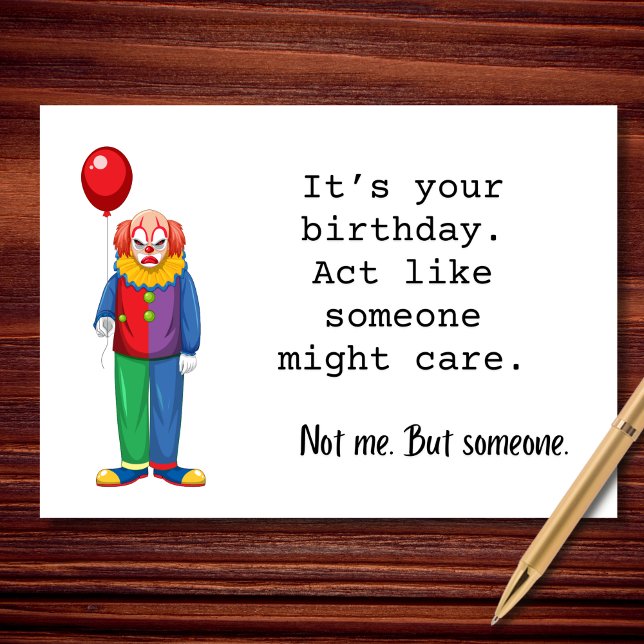 Act Like Someone Might Care Birthday Card (Creator Uploaded)