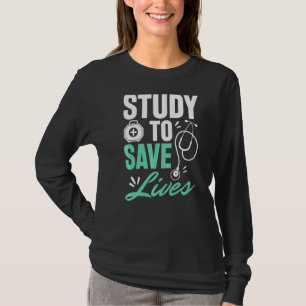 Act Like The Doctor You Want To Become Healthcare T-Shirt