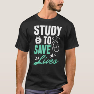 Act Like The Doctor You Want To Become Healthcare  T-Shirt