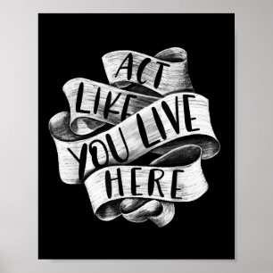 Act Like You Live Here. Environmental Protection S Poster