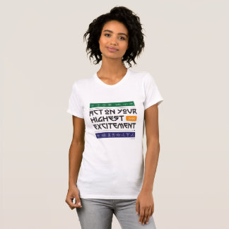 "Act on Your Highest Excitement" Women's T-shirt