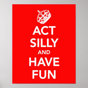 Act Silly and Have Fun Poster