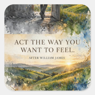 Act the Way You Want to Feel Sticker