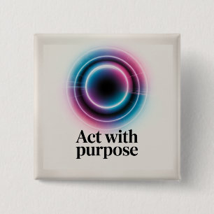 Act With Purpose 15 Cm Square Badge
