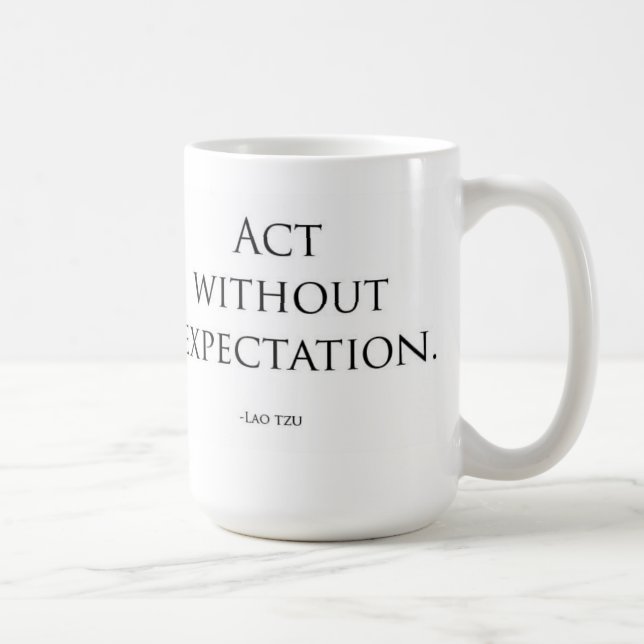 Act Without Expectation Coffee Mug (Right)