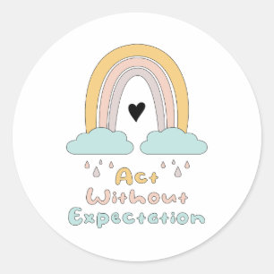 Act without expectation motivational boho rainbow classic round sticker