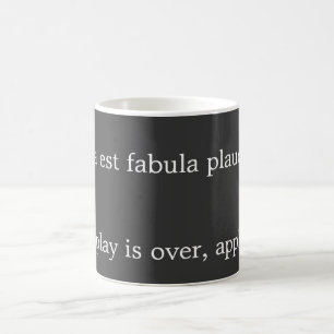 Acta est fabula plaudite! coffee mug