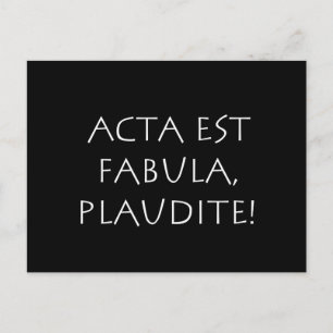 Acta est Fabula Plaudite Postcard