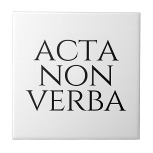 Acta Non Verba Ceramic Tile