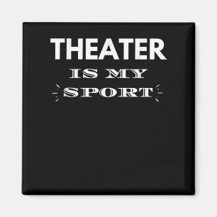 Acter Is My Sport Musical Cute Acting Acter Actor Magnet