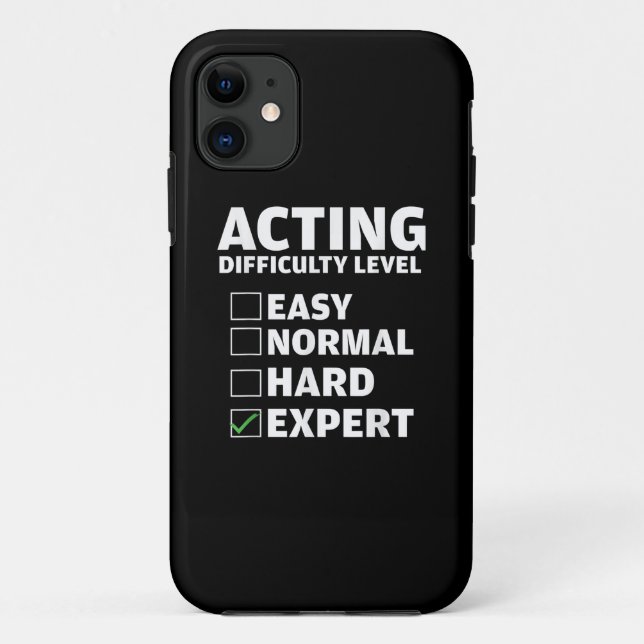 Acting Difficulty Level Expert Theatres Actor Gift Case-Mate iPhone Case (Back)