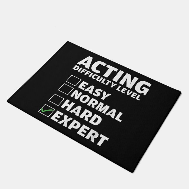 Acting Difficulty Level Expert Theatres Actor Gift Doormat (Angled)