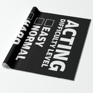 Acting Difficulty Level Expert Theatres Actor Gift Wrapping Paper