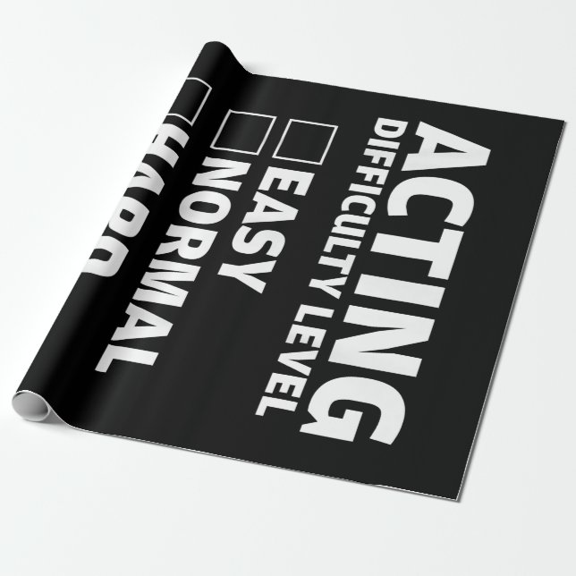 Acting Difficulty Level Expert Theatres Actor Gift Wrapping Paper (Unrolled)