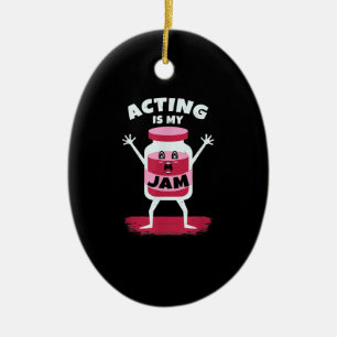 Acting Is My Jam Actor, Actress Or Acter Actors Ceramic Ornament