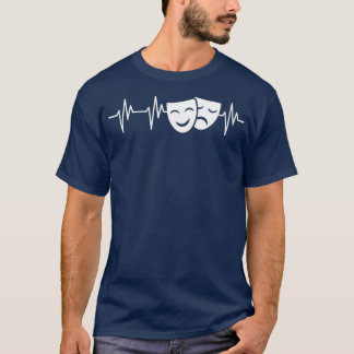 Acting Masks Heartbeat Funny Acting Theater  Gift  T-Shirt