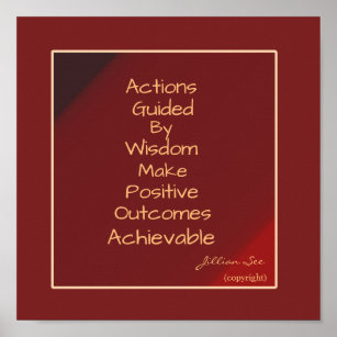 Action and Wisdom Achieve Positive Outcomes Poster