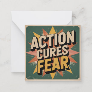 Action Cures Fear Card