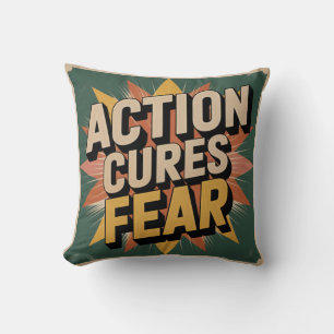 Action Cures Fear Cushion