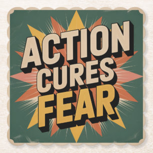 Action Cures Fear Paper Coaster