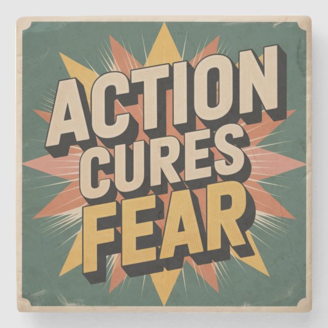 Action Cures Fear Stone Coaster (Front)