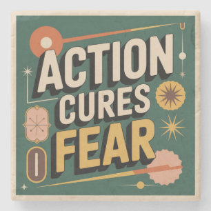 Action Cures Fear Stone Coaster