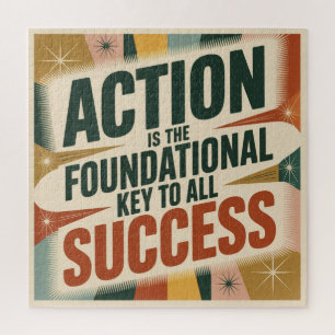 Action Is The Foundational Key To All Success Jigsaw Puzzle