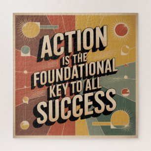 Action Is The Foundational Key To All Success Jigsaw Puzzle