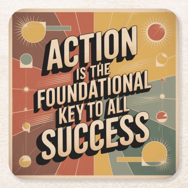 Action Is The Foundational Key To All Success Square Paper Coaster (Front)