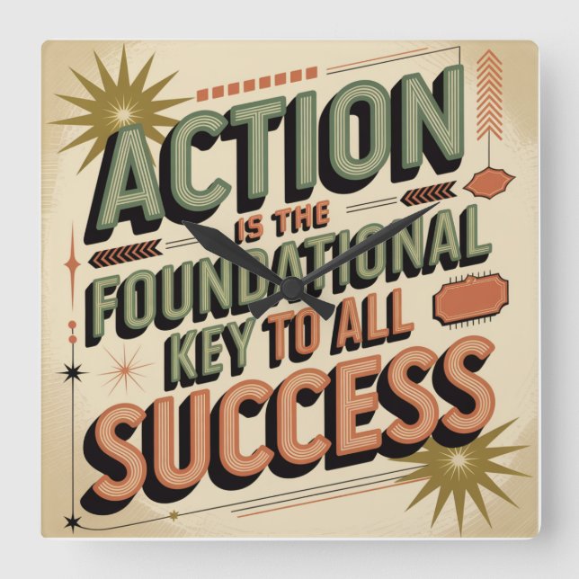 Action Is The Foundational Key To All Success Square Wall Clock (Front)