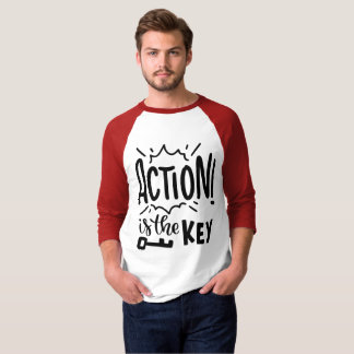 Action Is The Key T-Shirt