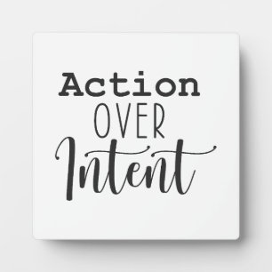 Action Over Intent - Hustle Success Motivational Plaque