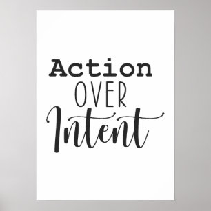 Action Over Intent - Hustle Success Motivational Poster
