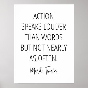 Action speaks louder than words but... poster