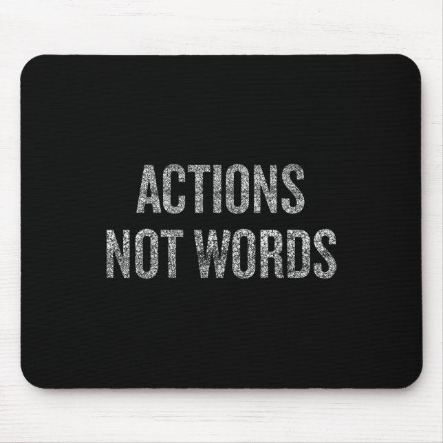 Actions Not Words Protest Resist Movement  Mouse Pad (Front)