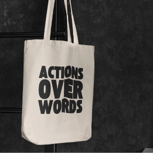 Actions Over Words Human Rights Social Justice Tote Bag