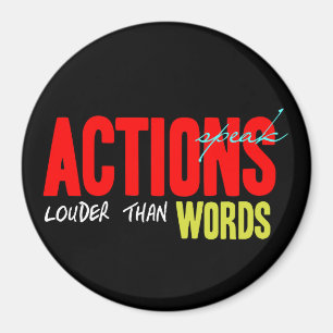 Actions Speak Louder Magnet