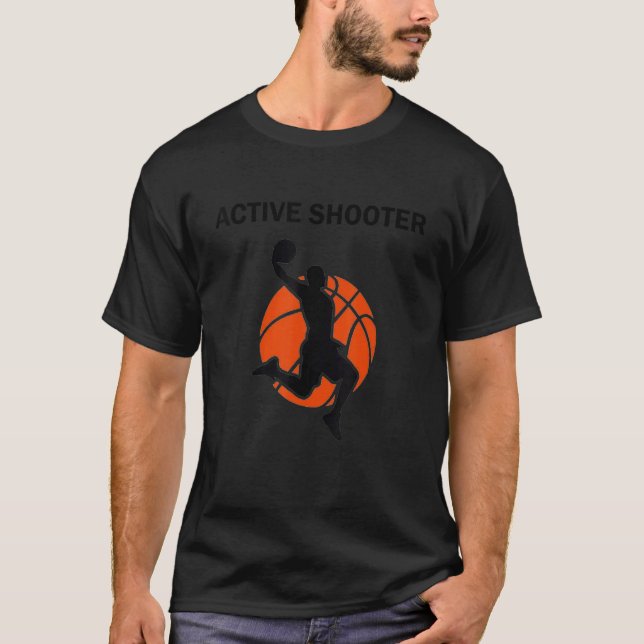 Active Shooter Basketball Men Women T-Shirt (Front)