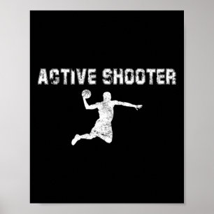 Active Shooter Bysketbyll Lovers Men Women Poster