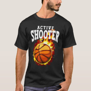 Active Shooter for Basketball Men Women T-Shirt