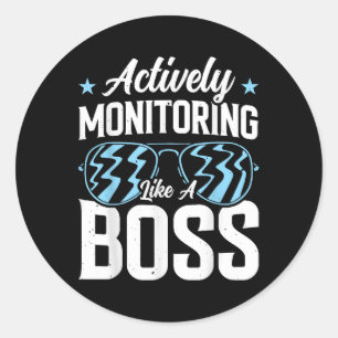 Actively Monitoring Like A Boss Classic Round Sticker