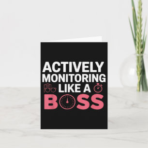 Actively Monitoring Like A Boss Shirt Funny State  Card