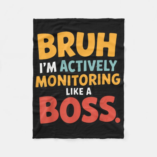 Actively Monitoring Like A Boss Shirt Funny State  Fleece Blanket (Front)