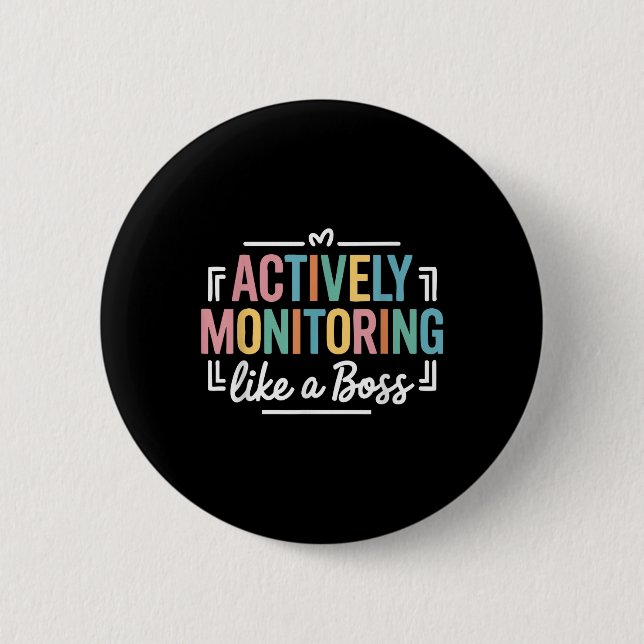 Actively Monitoring Like A Boss State Testing Day  6 Cm Round Badge (Front)