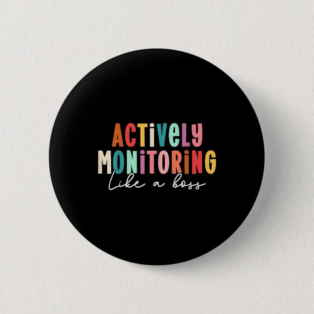 Actively Monitoring Like A Boss State Testing Day  6 Cm Round Badge (Front)