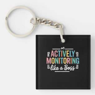 Actively Monitoring Like a Boss State Testing Day Key Ring
