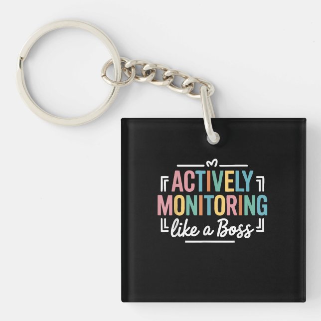 Actively Monitoring Like a Boss State Testing Day Key Ring (Front)