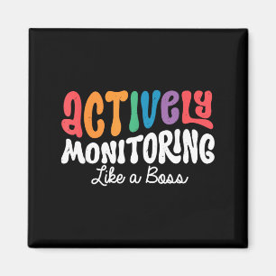 Actively Monitoring Like a Boss State Testing Day Magnet