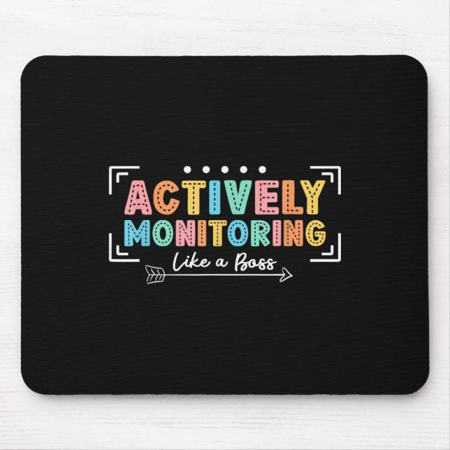 Actively Monitoring Like A Boss State Testing Day  Mouse Pad (Front)